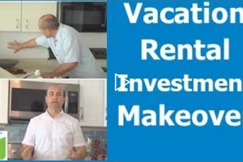 Vacation Rental Investment Makeover