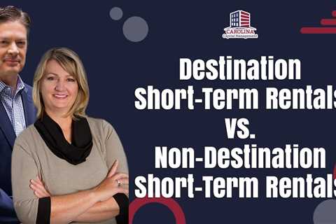 Destination Short-Term Rentals vs. Non-Destination Short-Term Rentals