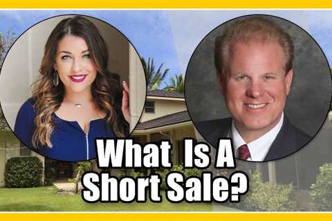 What is a Short Sale? - Real Estate Investing Minus the Bank
