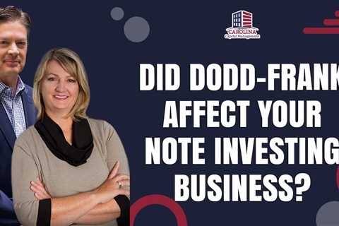 Did Dodd-Frank Affect Your Note Investing Business? | REI Show - Hard Money for Real Estate..