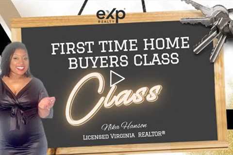 First Time Home Buyer Tips and Advice 2022 | First Time Home Buyer Class | How to Buy A House