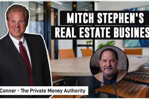 Mitch Stephen's Real Estate Business with Jay Conner