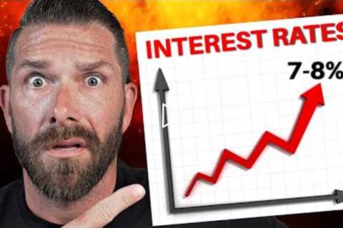 Mortgage Interest Rates Are Going INSANE