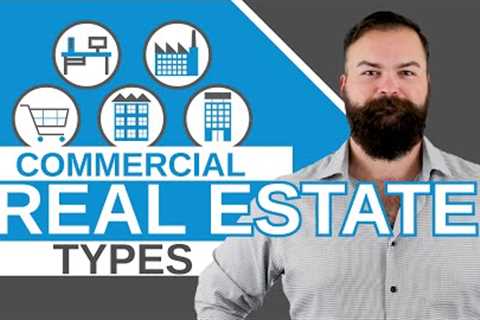 Commercial Real Estate Investing 101 | The 5 Types of Commercial Real Estate