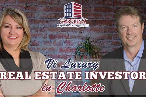 34 Vi Luxury Real Estate Investor in Charlotte