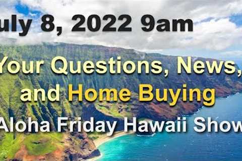 How is the recession affecting Hawaii Real Estate? Join us LIVE! 7/8/22