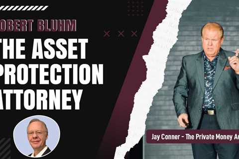 The Asset Protection Attorney with Jay Conner