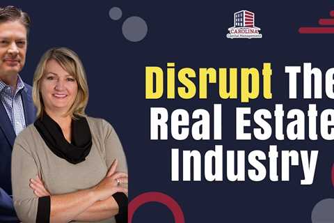 Disrupt The Real Estate Industry  | Passive Accredited Investor Show