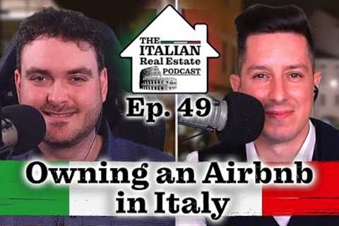 Owning an Airbnb in Italy / Investing in property in Italy for short term rentals