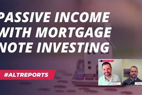 Investing in mortgage notes for passive income