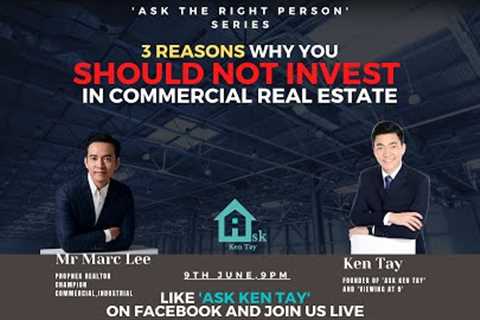 3 Reasons why you Should NOT invest in Commercial Real Estate Singapore