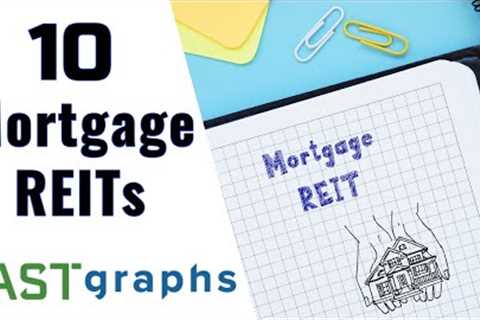 Are The Juicy Yields Of Mortgage REITs Worth The Risk? | FAST Graphs