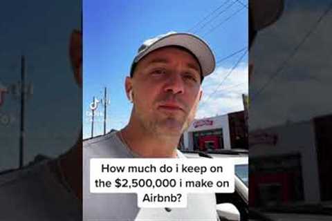 $2,500,000 on Airbnb. How much I get to keep. My airbnb income explained.