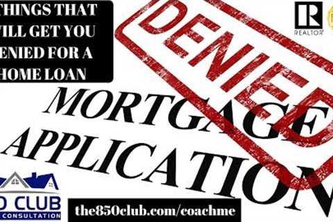These 5 Things Will Get You DENIED For A Home Loan/Mortgage - Budget,MyFico,First Time Home Buying