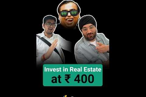 Invest in Real Estate with 400 Rupees! #unfinance #shorts