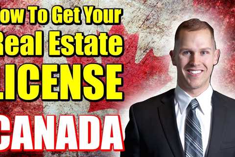 How to Become a Real Estate Broker in Canada