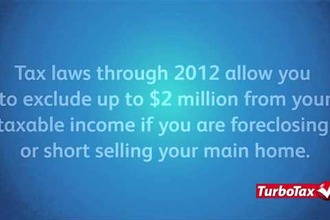 Guide to Short Sales, Foreclosures and Your Taxes – TurboTax Tax Tip Video
