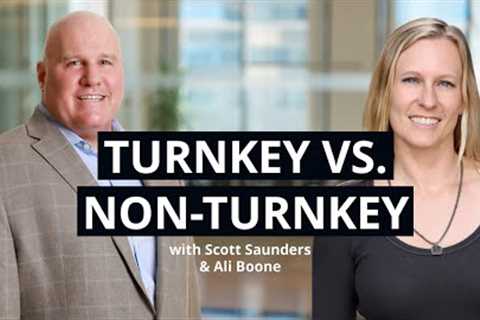 Turnkey vs. Non-Turnkey Rental Property Investing with Scott Saunders