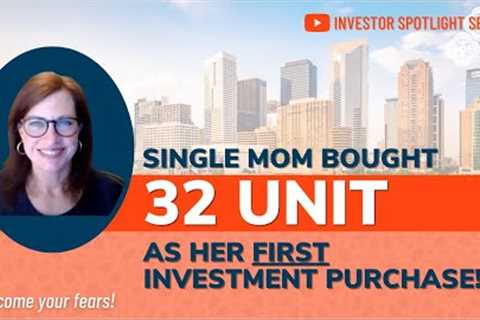 How a Single Mom Bought a 32 Unit Property as her First Purchase! Real Estate Investor Spotlight