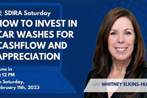 How to Invest in Car Washes for Cashflow and Appreciation with Whitney Elkins-Hutten