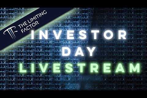 Investor Day Livestream // The Limiting Factor