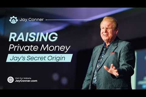 Raising Private Money - The Jay Conner Story - Real Estate Investing Minus the Bank