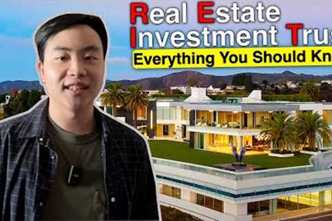 Real Estate Investment Trusts (REITs) - Everything You Should Know before Investing