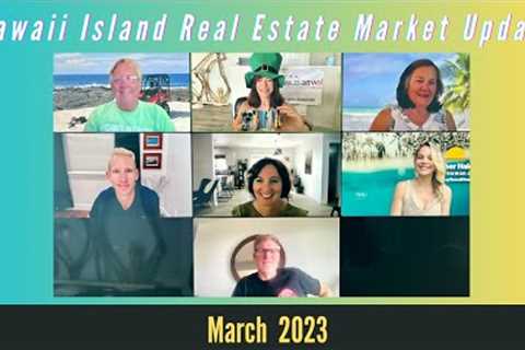 Home Sales Drop 50% - Big Island Real Estate Update March 2023