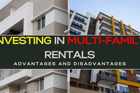Investing In Multi-Family Rentals: Pros and Cons