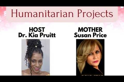 How to Create Your Humanitarian Projects for the RV ~Mother Susan Price & Dr. Kia Pruitt