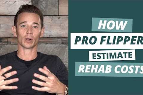 A Masterclass in Estimating Rehab Costs When Flipping Houses (Part 1)