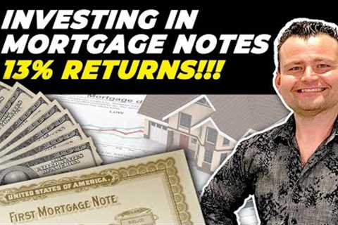 Mortgage Note Investing: Make 13% Returns