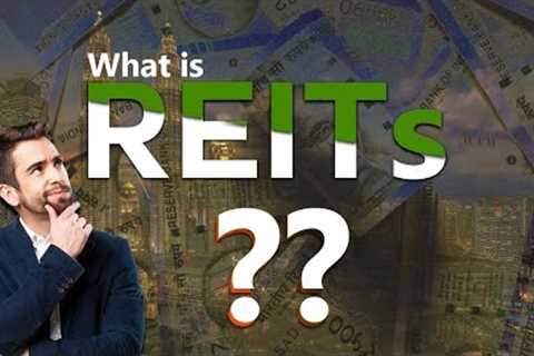 What is REIT? REITs | Real Estate Investment Trust