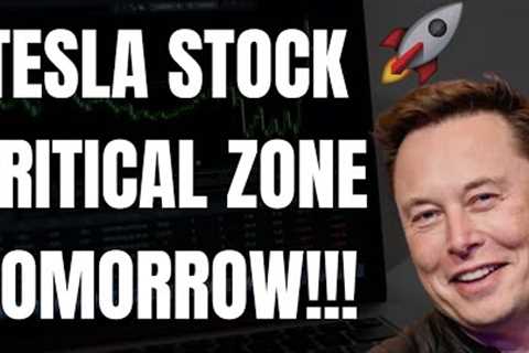 🔥 TESLA STOCK CRITICAL ZONE TOMORROW!!! MUST WATCH TESLA ANALYSIS!!! 🚀
