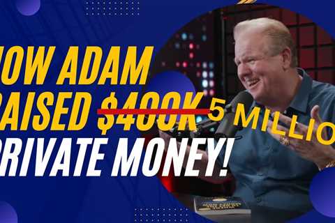How Adam Raised $5 Million In One Day| Raising Private Money With Jay Conner