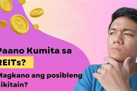 Paano kumita sa REITs? | How much can we earn from Reits?