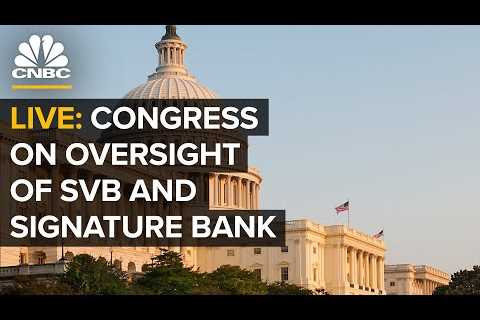LIVE: House hearing on oversight of Silicon Valley Bank and Signature Bank  — 05/11/23