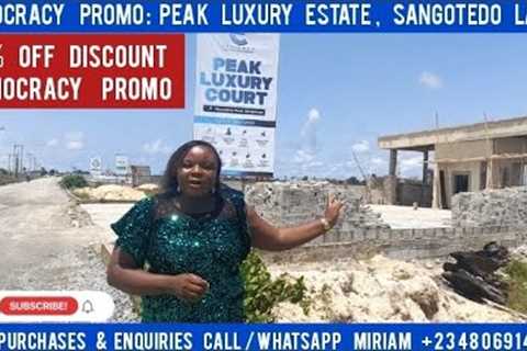 2 days Left for Democracy Promo, Peak Luxury Court, Sangotedo Lekki Lagos. Plot, Terrace &..