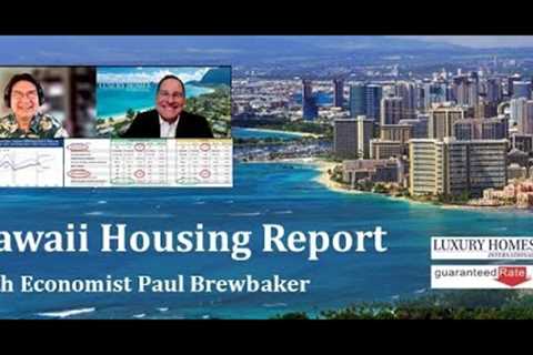 Hawaii Housing Report recorded June 2023 with economist Paul Brewbaker & Patrick ONeill.