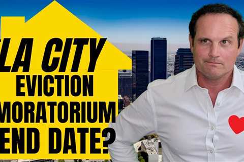 Is the LA City Eviction Moratorium ending? Timeline for LA City Eviction Moratorium