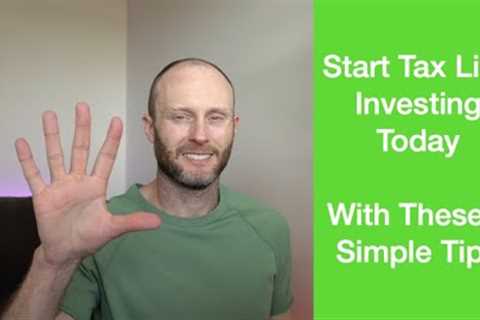 Start Tax Liens Today With These 5 Simple Tips