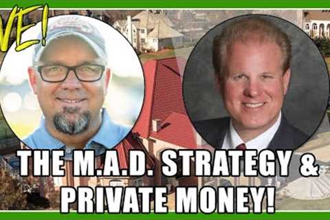 The M.A.D. Strategy & Private Money With Joe McCall & Jay Conner, The Private Money..