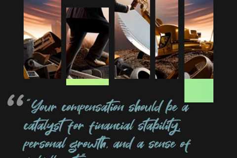 “Your compensation should be a catalyst for financial stability, personal growth, and a sense of..