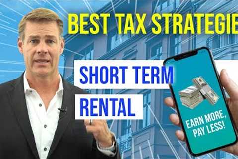 Real Estate Short-Term Rentals (Massive Tax Strategy!)