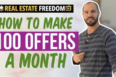 How to Make 100 Offers A Month