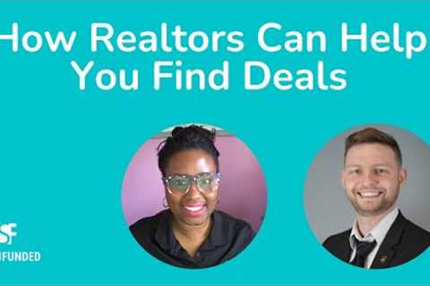 How Realtors Can Help You Find Deals with Dan Nyce, Realtor
