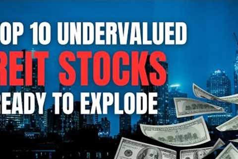 Top 10 Undervalued REITs Ready to Explode