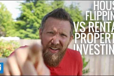 Flipping Houses vs Rental Property Investing: Which is Best?