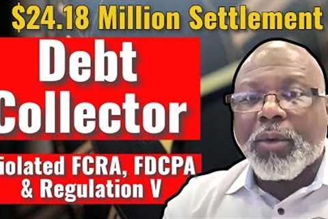 Debt Collector Must Pay $24 18 Million To You #thecreditrepairshop #creditrepair