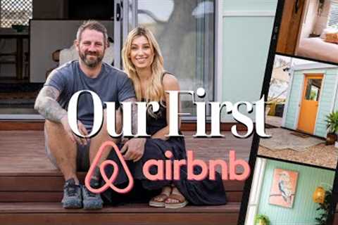 Opening Our FIRST AIRBNB! - More Than a House | Airbnb Build Series